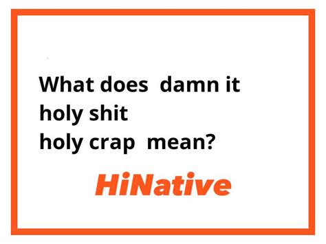 holy crap meaning in hindi|Holy Shit In Hindi .